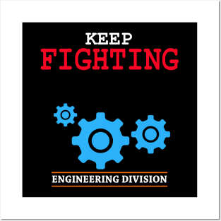 keep fighting engineering division Posters and Art